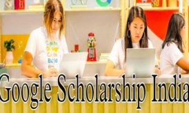 Google Scholarship 2022 Apply Online कैसे करें – Who Can Apply for 74000 रूपये